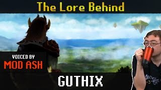 The Lore Behind Guthix - Voiced By Mod Ash