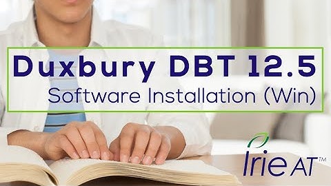 Duxbury DBT 12.5 Braille Software Installation: DBT the world