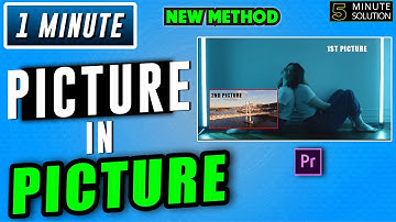 How to do picture in picture premiere pro 2024