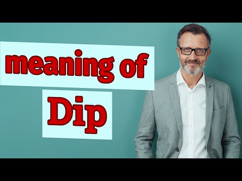 Dip | Meaning of dip