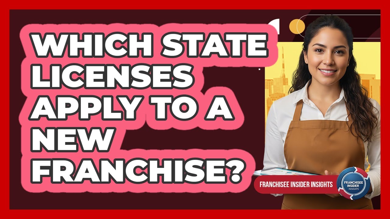 Which State Licenses Apply To A New Franchise?