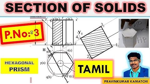#Sectionofsolids | Hexagonal  Prism |Top base cut| PNo.3 | Tamil | Engineering Graphics #Pravinkumar