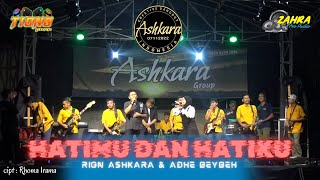 HATIMU DAN HATIKU (Cover) - RION ASHKARA & ADHE BEYBEH | ASHKARA GROUP | Support by ZAHRA PRO AUDIO