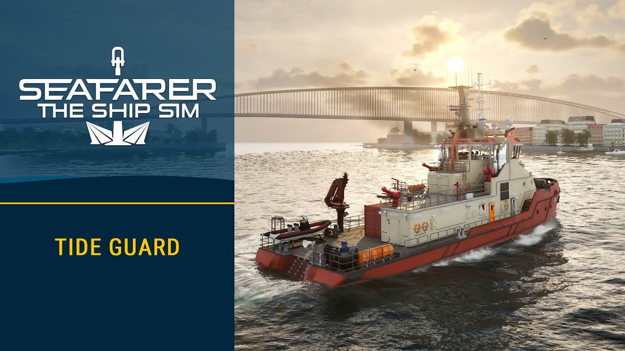 Seafarer: The Ship Sim – Tide Guard Trailer