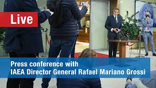 (2022-03-10) Press Conference with IAEA Director General Rafael Mariano Grossi