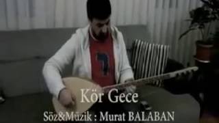 Murat Balaban -Kör Gece Resimi