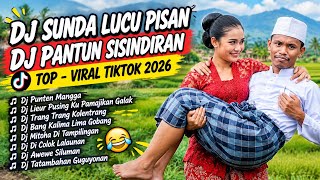 🎵 DJ SUNDA PANTUN SISINDIRAN ||  VIRAL TIKTOK  2026‼️ DJ PUNTEN MANGGA_ DJ LIEUR PUSING KU PAMAJIKAN