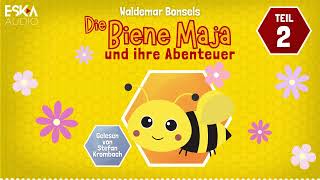 Waldemar Bonsels – Die Biene Maja und ihre Abenteuer (Komplettes Hörbuch – Teil 2)