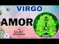 VIRGO, AHORA SE ARREPIENTE, VA HACER ALGO QUE NO ESPERAS, VIENE POR TODO.