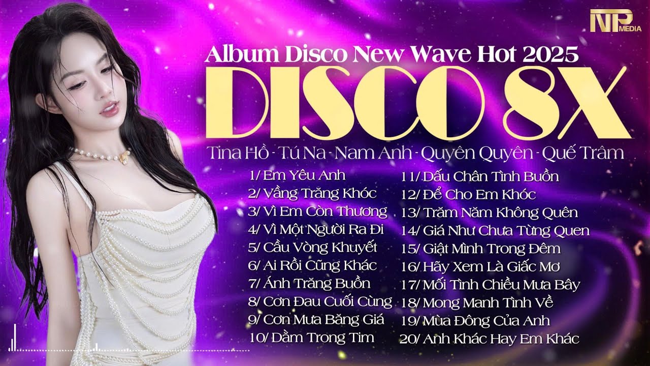 Tuyệt Phẩm Disco Nhạc Trẻ New Wave 2025 - Em Yêu Anh - Lk Disco 8x Tình Ca Bất Hủ Sôi Động