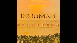 Inhuman - Too Far Gone