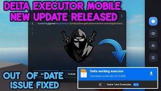 Delta Executor Mobile New Update Released | Out-of-Date Issue Fixed | Latest Version Delta Executor