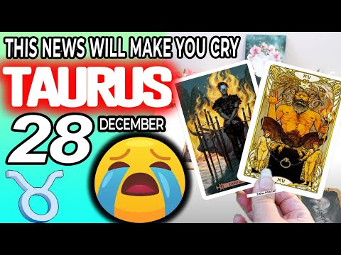Taurus ♉🔞THIS NEWS WILL MAKE YOU CRY😭🆘 horoscope for today DECEMBER 28 2023 ♉ #taurus tarot DECEMBER