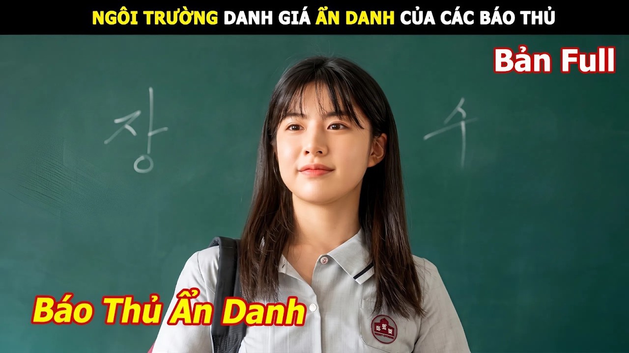 [Review Phim] Ngôi Trường Danh Giá Ẩn Danh Của Các Báo Thủ | Review Phim Hàn hay