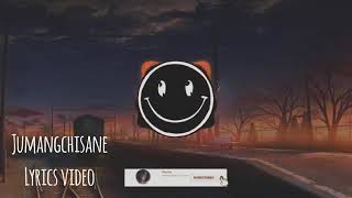 Jumangchisane (Lyrics video)