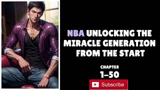 Nba Unlocking the Miracle Generation From the Start | Chapter-1-50