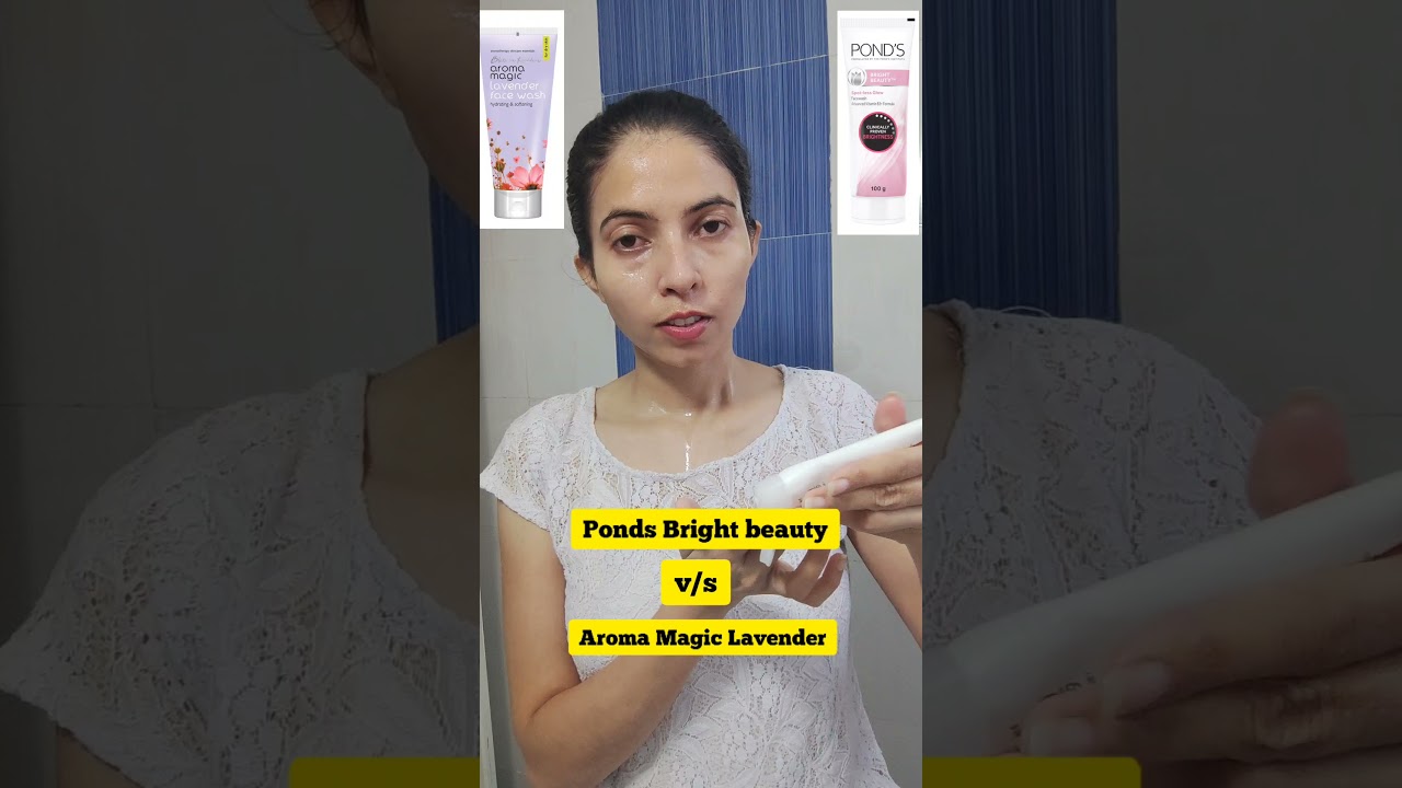 Face wash for your skin type,Ponds white beauty face wash v/s Aroma magic lavender face wash #shorts