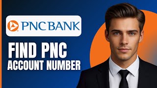 How To Find PNC Account Number App (2026)