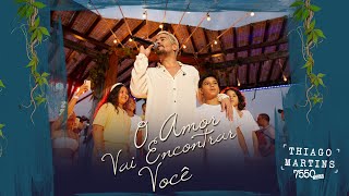Thiago Martins - O Amor Vai Encontrar Você (DVD: 7550 Dias). chords