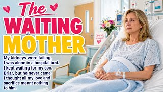 I Was Dying From Kidney Failure, Still Waiting for My Son