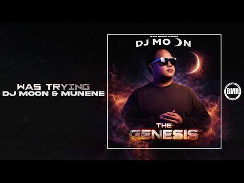 Dj Moon & Munene - Was Trying | Official Audio