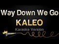 KALEO - Way Down We Go (Karaoke Version)