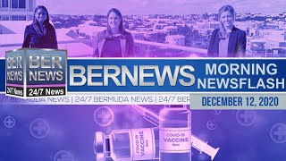 Bermuda Newsflash For Saturday, Dec 12, 2020