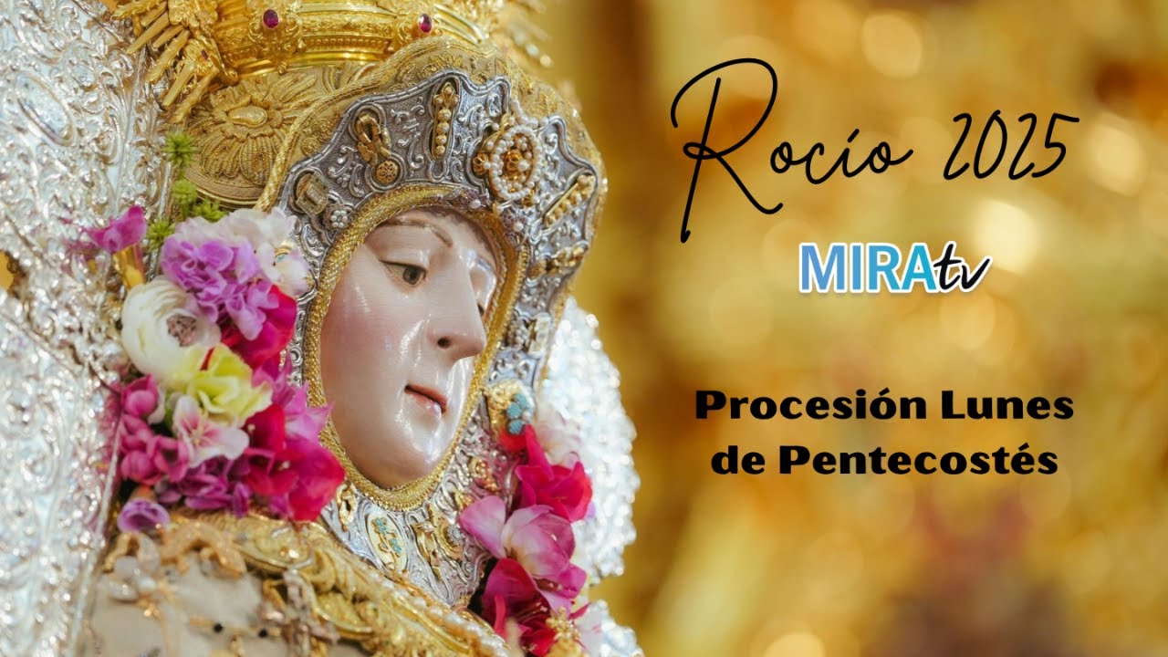#enDIRECTO | ROCÍO 2025 | Procesión de la Virgen del Rocío el Lunes de Pentecostés