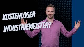 Industriemeister Förderungsmöglichkeiten