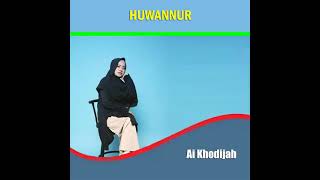 Download Lagu Huwannur Ai Khodijah MP3