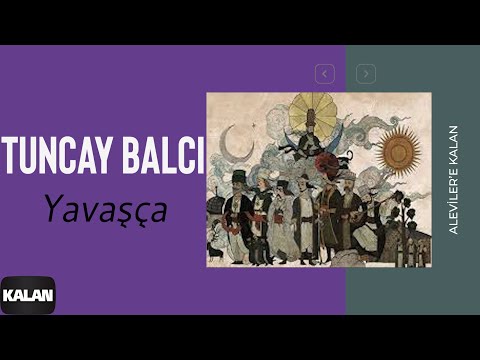 Tuncay Balcı  - Yavaşça [ Aleviler'e Kalan © 2014 Kalan Müzik ]