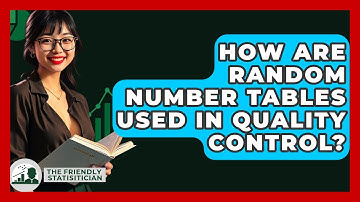 How Are Random Number Tables Used In Quality Control? - The Friendly Statistician