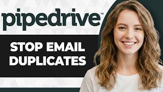 How to Stop Email Duplicates in Pipedrive (Step By Step) (2026 Guide)