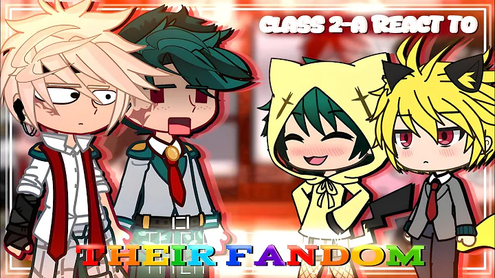 MHA reacts to their Fandom!•||^MHA×||•My AU•||↓! 2x SPEED !↓|`Enjoy~