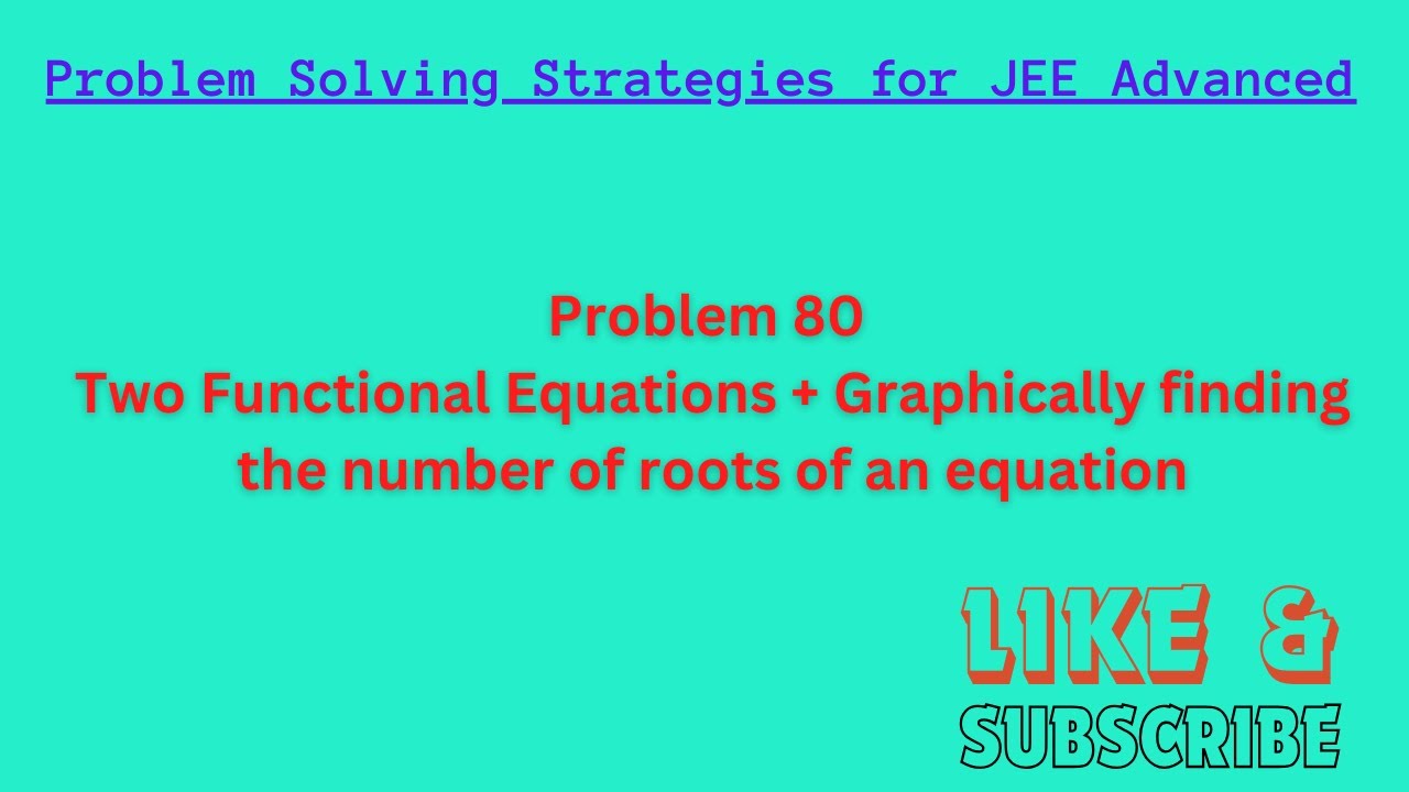 Problem 80. General methods for Solving Functional Equations - YouTube
