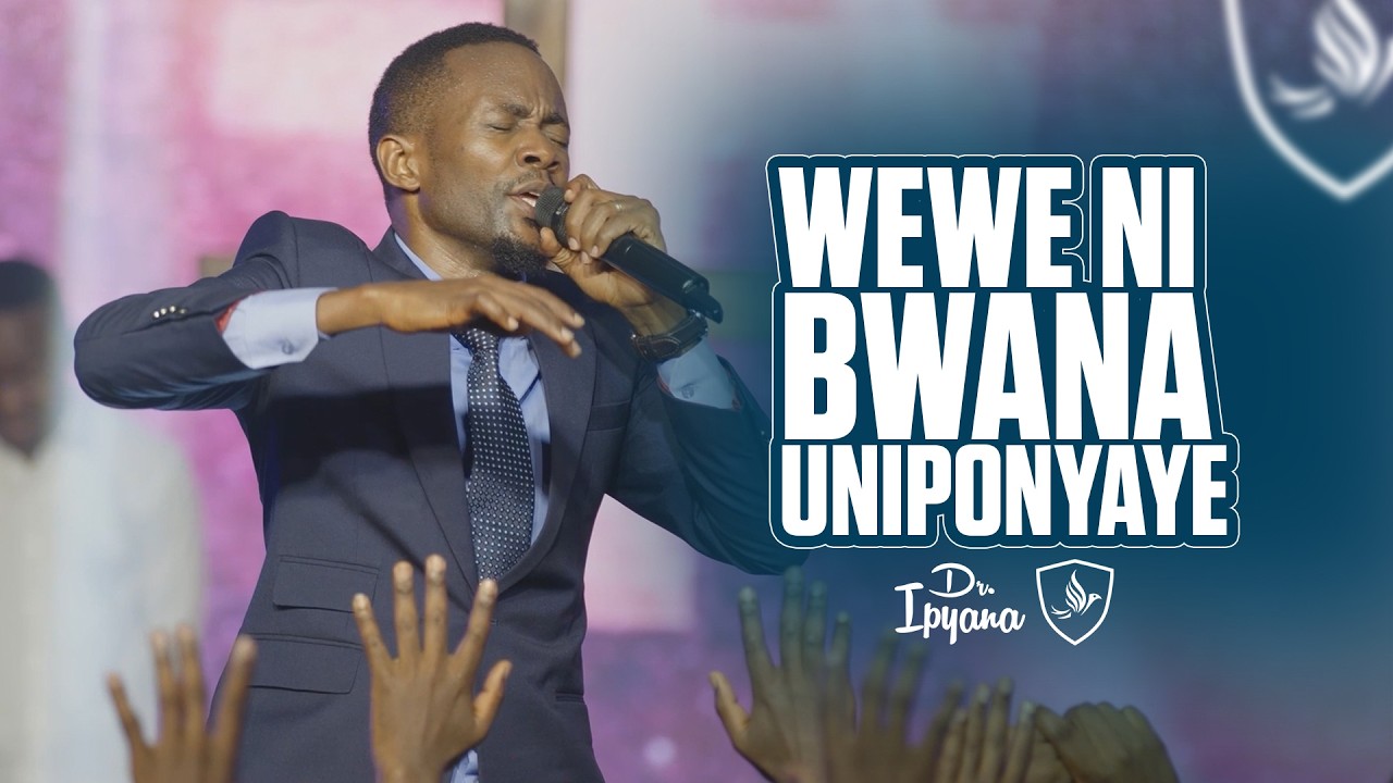 Wewe ni BWANA Uniponyaye II Messiah  // Dr Ipyana