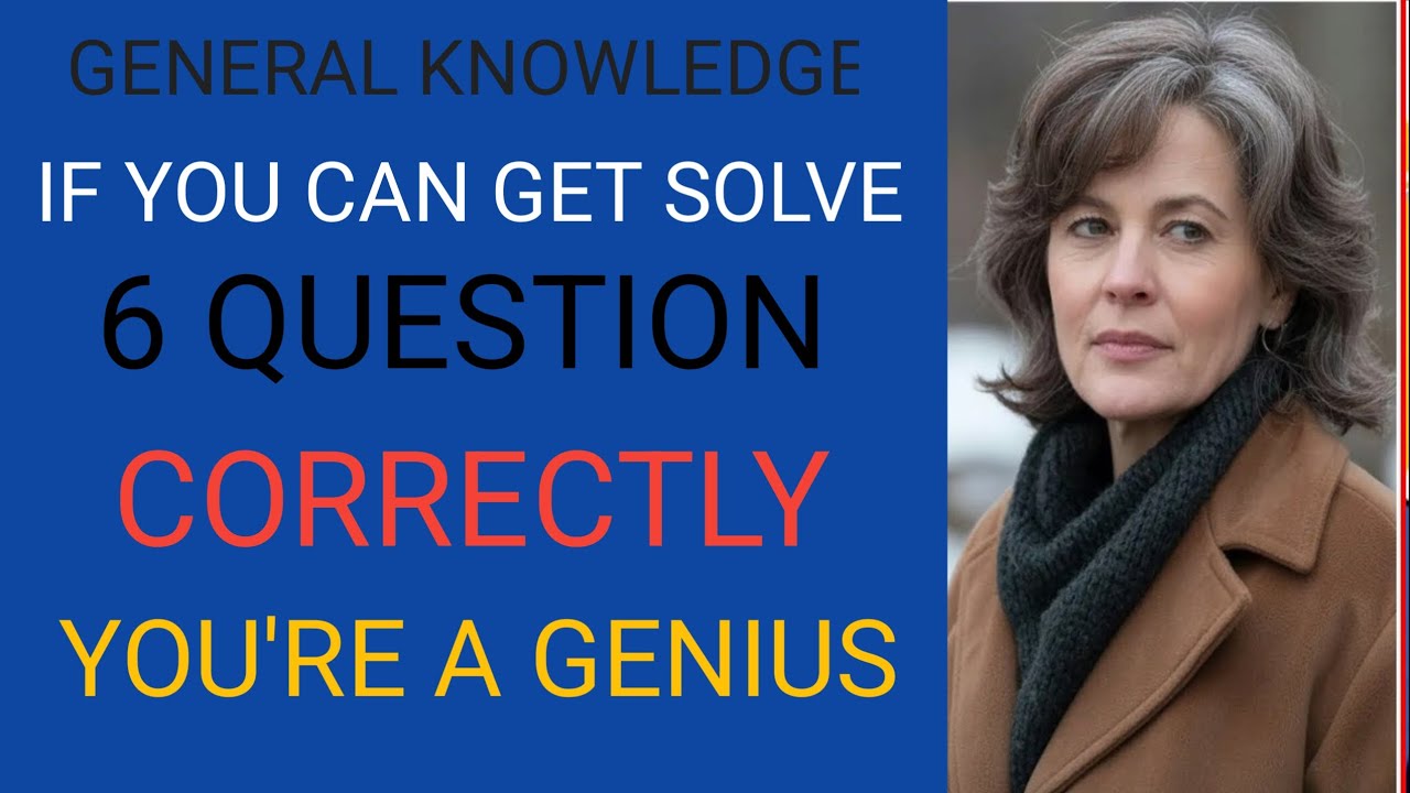 IF You Can Solve 6 Questions Correctly, You’re a Genius | General Knowledge Quiz 🧠🔥