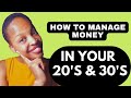 How to manage money in your 20s and 30s.