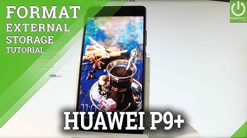 How to Erase SD Card HUAWEI P9 Plus - Format External Storage
