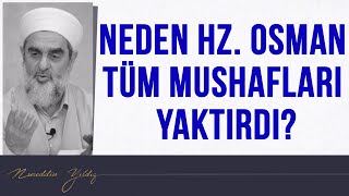 NEDEN HZ. OSMAN TÜM MUSHAFLARI YAKTIRDI? | Nureddin Yıldız