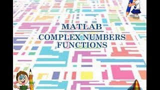 MATLAB COMPLEX NUMBERS FUNCTIONS-7