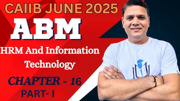 CAIIB June 2025 | ABM CH 16 MCQs PART I | HRM & Information Technology | CAIIB WITH ASHOK