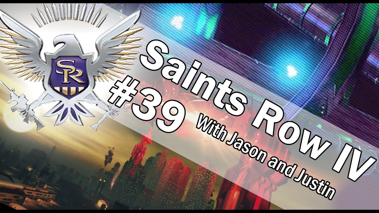 Saints Row IV With TheLtColonel and Rubycarbuncie - Part 39 "It's Like Something from Sonic"