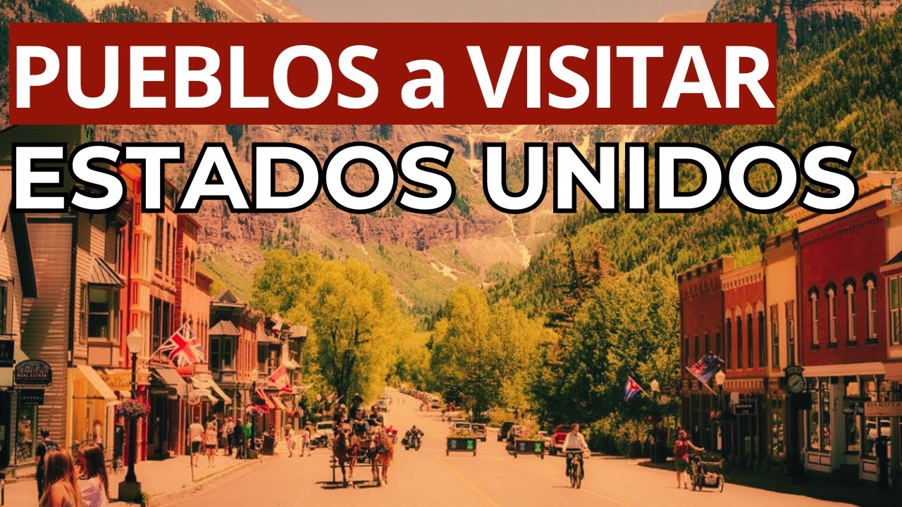 Descubre Los 30 PUEBLOS Más ENCANTADORES de USA en 2026