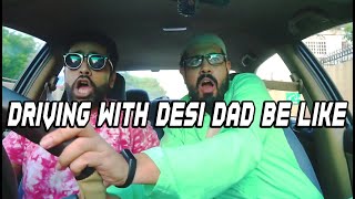 DRIVING WITH DESI DAD BE LIKE ft. @BekaarFilms | Comedy Skit | The Great Mohammad Ali