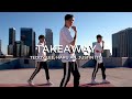 Takeaway By The Chainsmokers ILLENIUM Teddy Lee X Haru An X Justin Ito Choreography Takeaway By The Chainsmokers ILLENIUM Teddy Lee X Haru An X Justin Ito Choreography