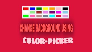 AWESOME COLOUR-PICKER USING HTML CSS AND SOME JAVASCRIPT