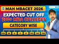 MAH MBA CET 2026 Expected Cut Off 🔥 200+ MBA Colleges | Category Wise Breakdown