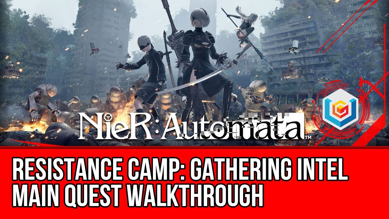 Nier Automata Gathering Intel Main Quest Walkthrough Resistance Camp