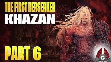 The First Berserker: Khazan | Part 6
